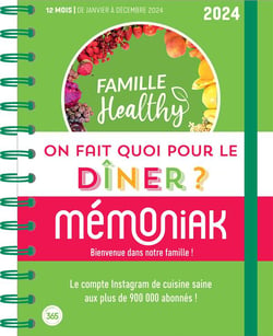 On fait quoi pour le dîner ? avec Famille Healthy Janv.-Déc. 2024, idées recettes hebdo