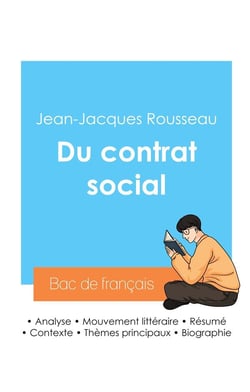 Reussir son bac de philosophie 2024 : analyse de l'essai du contrat social de jean-jacques rousseau