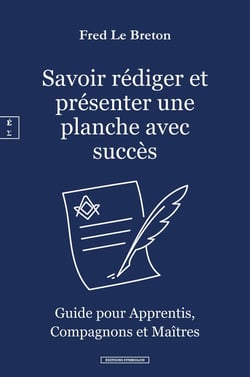 Savoir rédiger et présenter une planche avec succès : Guide pour apprentis, compagnons et maîtres