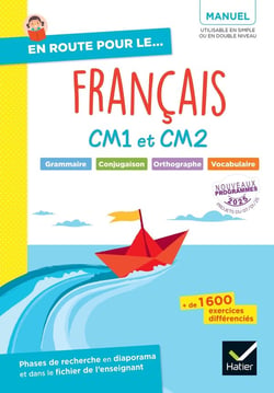 En route pour le français ! : CM1 et CM2 - Manuel élève