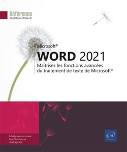 Word 2021 : maîtrisez les fonctions avancées du traitement de texte de Microsoft - niveau initié à confirmé