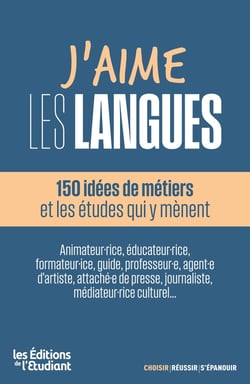 J'aime les langues : 80 idées de métiers et les études qui y mènent