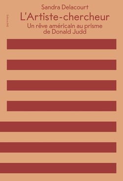 L'artiste-chercheur : un rêve américain au prisme de Donald Judd