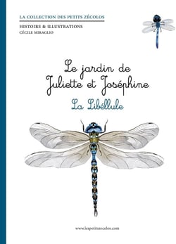 Le jardin de Juliette et Joséphine - la libellule