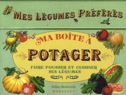 Ma boîte à potager - faire pousser et cuisiner ses légumes
