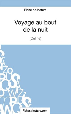 Voyage au bout de la nuit de Céline : analyse complète de l'oeuvre