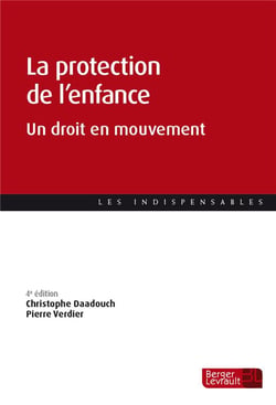 La protection de l'enfance : un droit en mouvement (4e édition)
