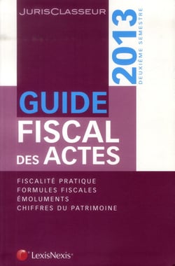 Guide fiscal des actes 2013 - semestre 2