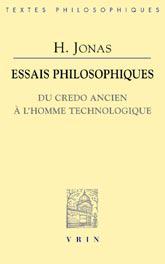 Essais philosophiques - du credo ancien à l'homme technologique