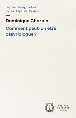 Comment peut-on être assyriologue?