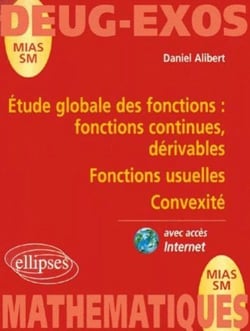 Étude globale des fonctions - fonctions continues, dérivables - fonctions usuelles - convexité