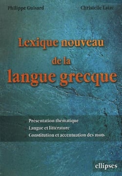 Lexique nouveau de la langue grecque - Présentation thématique, Langues et littératures, Constitution et accentuation des mots