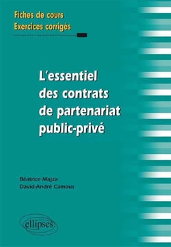 L'essentiel des contrats de partenariat public-privé - fiches de cours et exercices corrigés