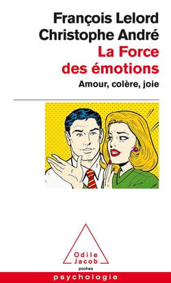 La force des émotions - amour, colère, joie