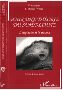 Pour une theorie du sujet-limite - l'originaire et le trauma