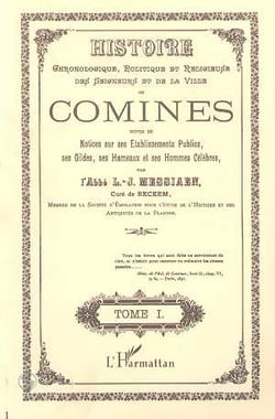 Histoire chronologique, politique et religieuse des seigneurs et de la ville de comines (3 volumes)