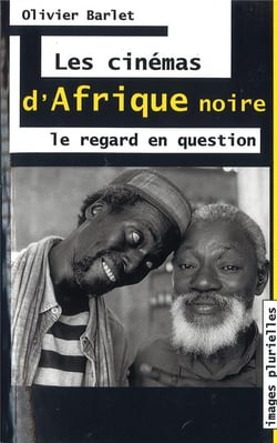 Cinemas d'afrique noire  le regard en question