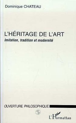 L'HÉRITAGE DE L'ART : Imitation, tradition et modernité