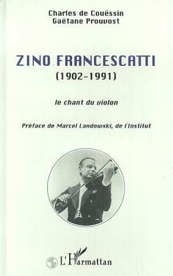 Zino Francescatti (1902-1991) - le chant du violon