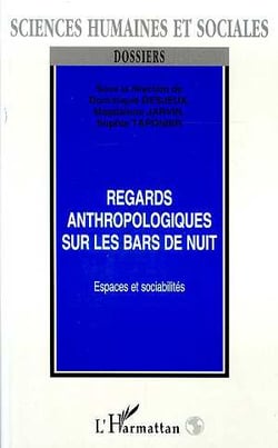 REGARDS ANTHROPOLOGIQUES SUR LES BARS DE NUIT : Espaces et sociabilités