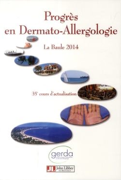 Progrès en dermato-allergologie : La Baule 2014 : 35e cours d'actualisation