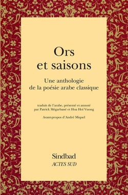 Ors et saisons - anthologie de la poésie arabe classique
