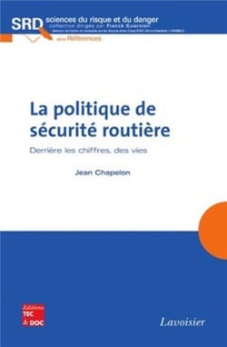 La politique de sécurité routière. Derrière les chiffres, des vies. : Derrière les chiffres, des vies