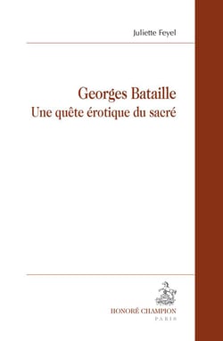 Georges Bataille - une quête érotique du sacré