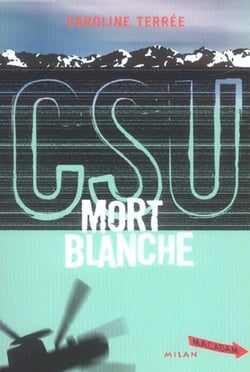 CSU t.4- mort blanche
