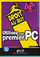 Utiliser votre premier pc