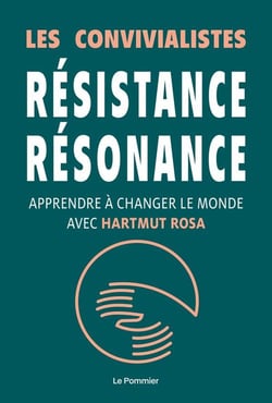 Résistance, résonance - changer le monde avec Harmut Rosa