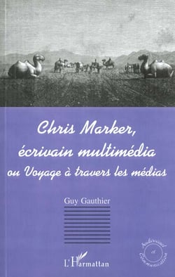 Chris Marker, écrivain multimédia ou voyage à travers les médias