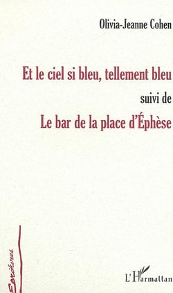 Et le ciel si bleu, tellement bleu - le bar de la place d'Ephèse