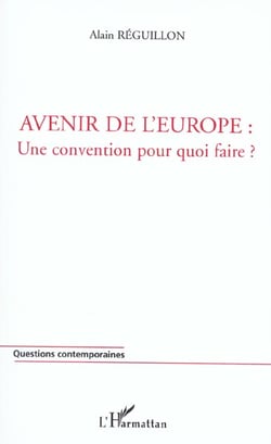 Avenir de l'europe : une convention pour quoi faire ?