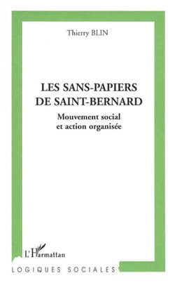 Les sans-papiers de Saint-Bernard : Mouvement social et action organisée