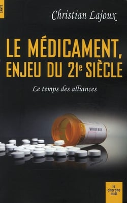 Le médicament enjeu du 21e siècle - le temps des alliances