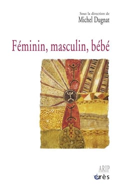 Masculin, féminin, bébé