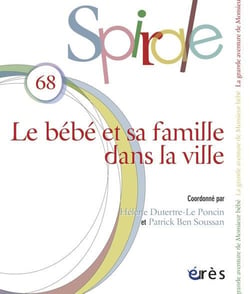 Spirale n.68 : le bébé et sa famille dans la ville