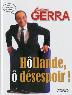 Hollande, ô désespoir !