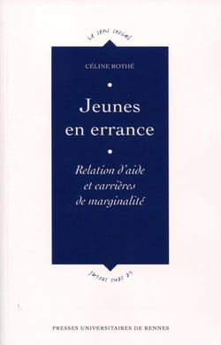 Jeunes en errance - relation d'aide et carrières de marginalité
