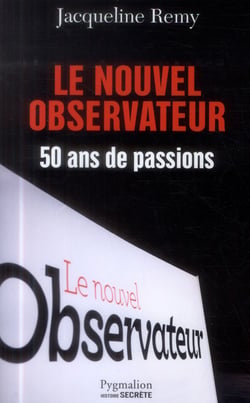 Le nouvel observateur - 50 ans de passions
