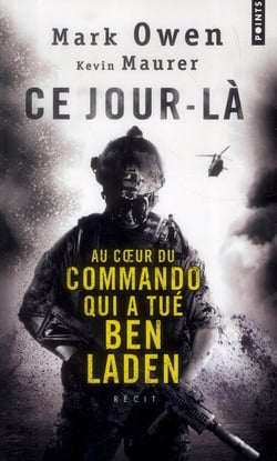 Ce jour-là - au coeur du commando qui a tué Ben Laden