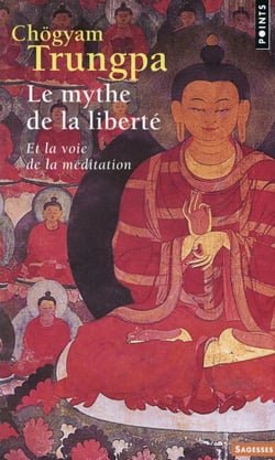 Le mythe de la liberté et la voie de la méditation