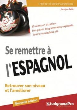 Efficacité professionnelle : se remettre à l'espagnol (4e édition)
