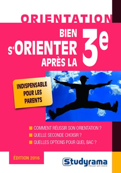Bien s'orienter apres la 3ème (édition 2016)