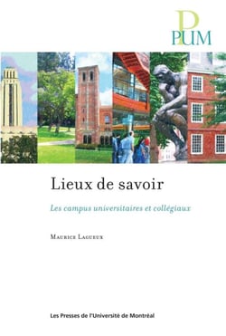 Lieux de savoir - les campus universitaires et collegiaux