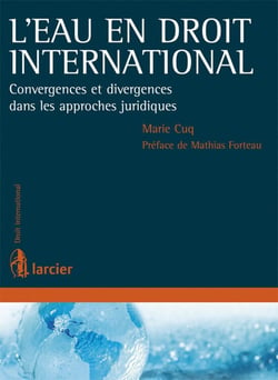 L'eau en droit international - convergences et divergences dans les approches juridiques