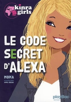 Kinra girls hors-serie - le code secret d'alexa
