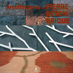 Architectures en pierre, béton, brique