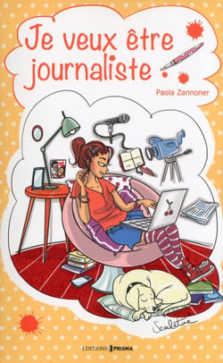 Je veux être journaliste